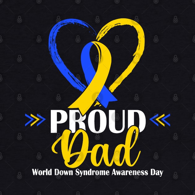 Proud Down Syndrome Dad Awareness Papa by Shaniya Abernathy